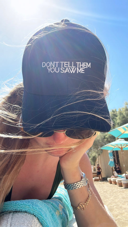 DON'T TELL THEM YOU SAW ME || Closed-Back Structured Cap